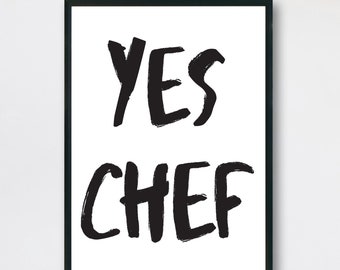 Yes Chef Kitchen Wall Poster, Kitchen Printable Poster, Aesthetic Wall Art Printable for Kitchen, Funny Phrase Digital Download