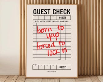 Born to Yap Forced to Lock In Digital Download, Guest Check Wall Art, Digital Download Poster, Typography Wall Art Printable, Fun Art