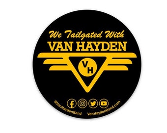 We Tailgated With Van Hayden - Sticker