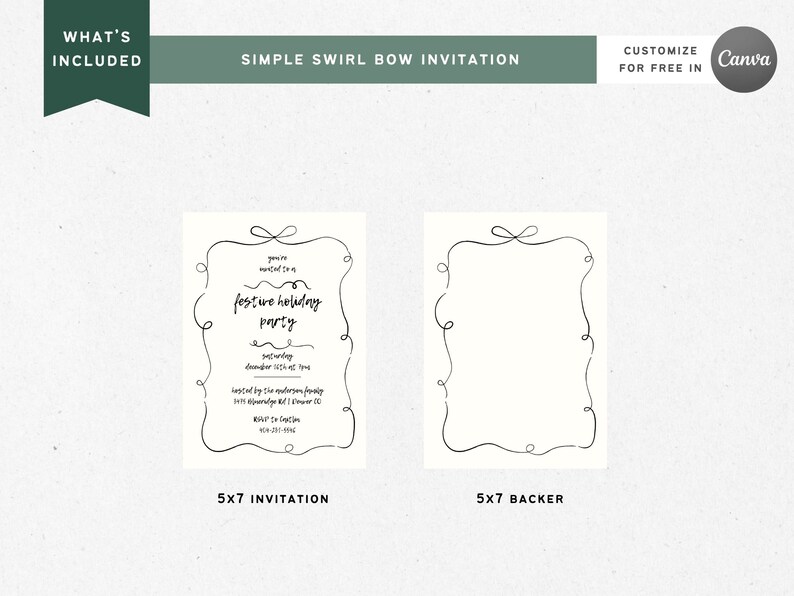 May include: A printable 5x7 inch invitation and matching backer card with a simple swirl bow design. The invitation text reads "You're invited to a festive holiday party, Saturday, December 12th at 7pm, hosted by the Anderson family, 1212 Alexander Rd, Denver CO, RSVP to [phone number]"