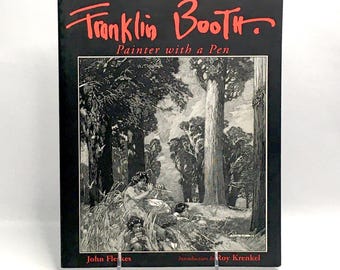 Franklin Booth: Painter With a Pen • John Fleskes • Introduction by Roy Krenkel • 2002 • First Printing • Flesk Publications • Softcover