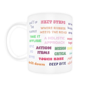 Office Workplace Meeting Sayings Phrases Mug | Hilarious Funny Annoying Cute Professional Human Resources Stationery Boss Coworker Gift