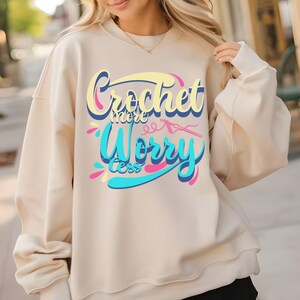 Crocheting Humor Sweatshirt: Cozy Crochet Lover Gift