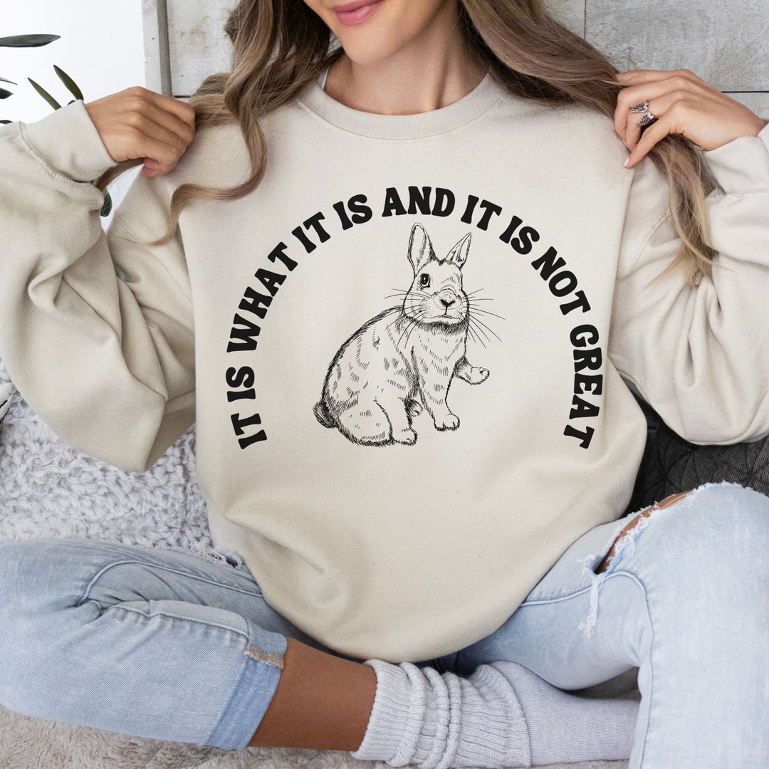 Rabbit Meme Funny Shirt, It is What It is Bunny Rabbit Meme T Shirt ...