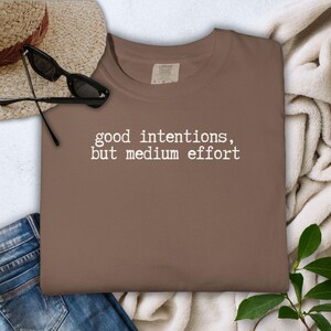 Sarcastic Comfort Colors Tee: &quot;Medium Effort&quot; Graphic T-Shirt