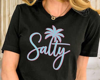 Salty T-Shirt, Trendy Summer Beach Shirt, Summer Vacation Tee, Vacation Shirt, Girly Summer Shirt, Summer Women Tee, Salty Beach Shirt