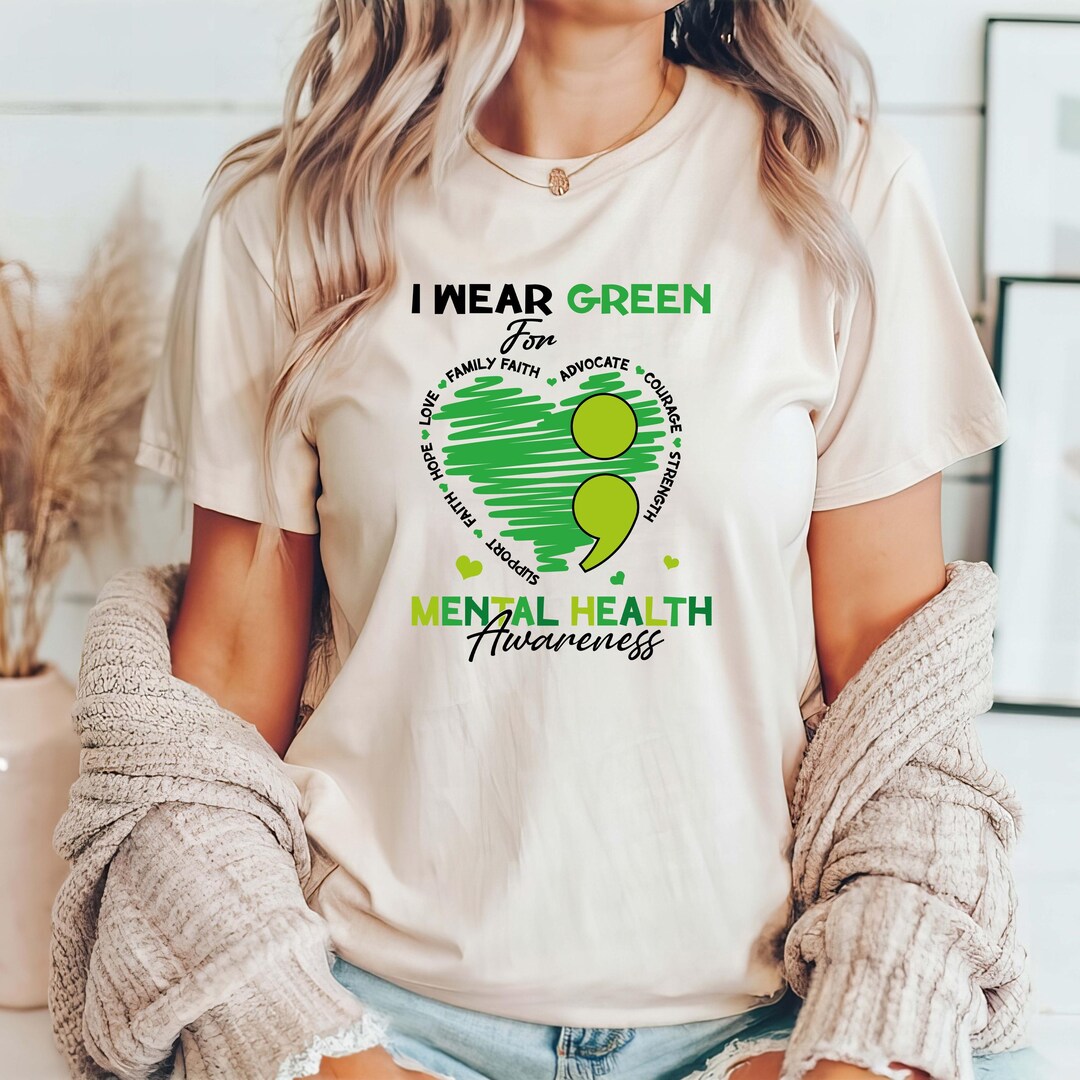 I Wear for Green Mental Health Awareness Shirt, Positive Saying Shirt ...