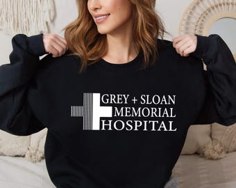 Grey Sloan Memorial Hospital Sweatshirt, Greys Anatomy Sweatshirt, Greys Anatomy Medical Staff Sweatshirt, Doctor Nurse Student Sweatshirt
