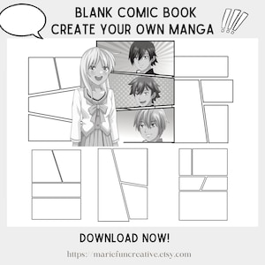 May include: Blank comic book template with a speech bubble and the text "BLANK COMIC BOOK CREATE YOUR OWN MANGA" in black text. The template has multiple panels with black outlines and a few panels feature anime characters in black and white.