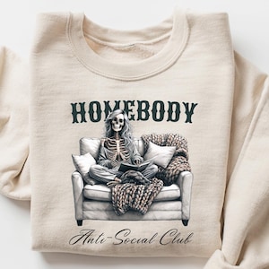 Homebody Anti Social Club Sweatshirt, Introvert Shirt, Anti Social Shirt, Social Anxiety T Shirt, Sarcastic Funny Skeleton Shirt