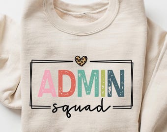Admin Squad Shirt, Office Squad Sweatshirt, Administrative Assistant Shirt, Administrative Professionals Gift, School Office Staff Tees