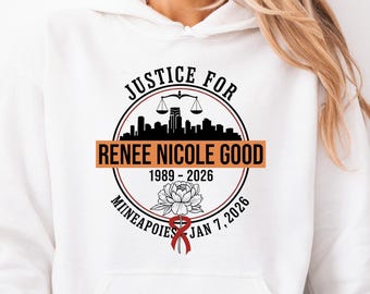 Justice for Renee Nicole Good Hoodie, Minneapolis Protest shirt, Rip Renee Good Tshirt, Memorial Remembrance Sweatshirt,Minneapolis Tee Gift