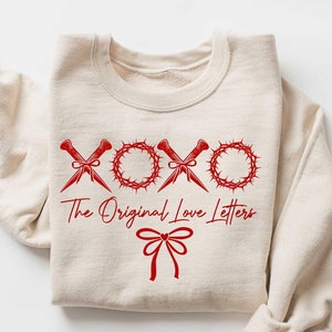 XOXO The Original Love Letters Sweatshirt, Jesus Hoodie, Bible Verse Shirt, Jesus Gift, XOXO T-shirt, Christian Hoodie, Religious Valentine