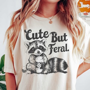 Cute But Feral Shirt, Feral Girl Summer Raccoon Shirt, Funny Meme Raccoon T Shirt, Feral Shirt, Cowgirl Shirt, Western Shirt, Rodeo Shirt