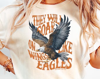 They Will Soar On Wings Like Eagles Shirt, Bible Verse Shirt, Christian Streetwear, Pastor Gift, Christian Shirt, Best Gifts For Him