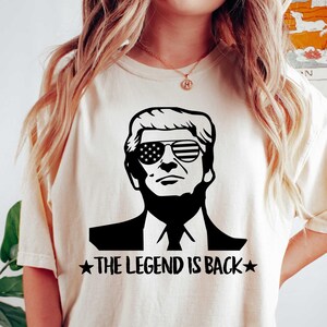 The Legend is Back Shirt, Trump 2024 Shirt, Republican Gift, Trump America Tee, Election Shirt, Funny Trump Meme Shirt