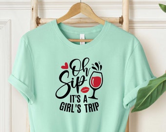 OH Sip It's a Girls Trip, Besties Trip Shirt, Girls Squad Cruise Shirt, Girl Vacation Shirt, Matching Bachelorette Shirt,Girls Cruise Tshirt