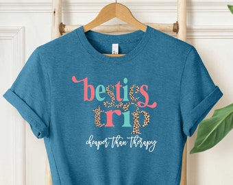 Besties Trip Cheaper Than Therapy Shirt, Besties Tshirt, Besties Cruise Shirt, Besties Trip Tshirt, Cruise Shirt For Women, Besties Holiday