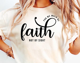 Cute Religious Women Shirt, We Walk By Faith Not By Sight Christian Shirt, Bible Verse, Religious Mom Gift, Cute Christ Women Gift