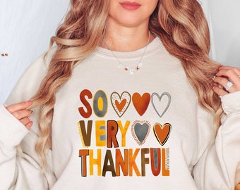 So Very Thankful Sweatshirt, Thankful Sweater, Cute Women Sweatshirt, Thankful Blessed Women Shirt, Women Gift For Thanksgiving