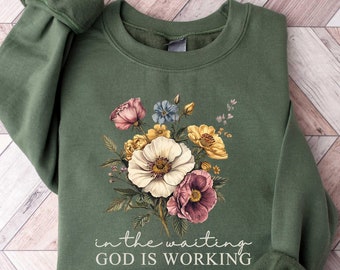 In The Waiting God Is Working Shirt, Faith Inspired Shirt, Christianity Shirt, Religious Tshirt, Funny Believer Mom Shirt, Church Day Tshirt