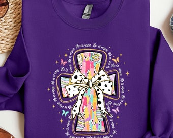 Easter Sweatshirt - He Is Risen Sweatshirt - Jesus Easter Shirt - Easter Sweatshirt For Women - Cute Easter Outfit - Church Easter Shirt