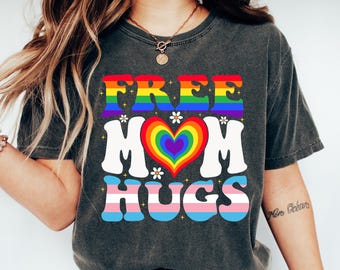 Free Mom Hugs T-Shirt, Proud Mom Shirt, Rainbow Gay Pride Tee, Lgbtq Proud Parent Sweatshirt, Equality Gifts, Rainbow Heart Gift, Proud Tee