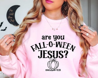 Are You Fall o ween Jesus Sweatshirt, Halloween Christian Sweatshirt, Jesus Halloween TShirt, Halloween Bible Sweatshirt