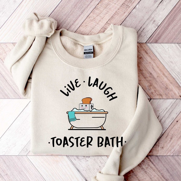 Live Laugh Toaster Bath Shirt, Gift for Her, Dark Humor Shirt, Sarcastic Clothing, Cute Shirts for Women, Toaster Bath Tee, Humorous Outfit