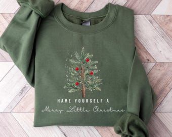 Have Yourself A Merry Little Christmas Shirt, Merry Christmas Sweatshirt For Women, Minimal Christmas tShirt, Holiday Xmas, Xmas Hoodie Gift