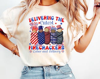 Caring For The Cutest Little Firecrackers tShirt, Labor and Delivery Nurse 4th of July Shirt, Mother Baby Nurse Tee 4th Of July NICU Gift