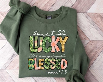Not Lucky Just Blessed St Patrick’s Day Shirt, St Patrick’s Day Shirt, St Patrick’s Day T-shirt, Christian Shirt, Lucky Blessed T-shirt
