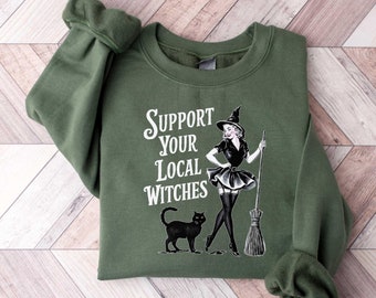 Funny Support Your Local Witches Sweatshirt, Retro Witch Girly Tshirt, Funny Witch Halloween Shirt, Girly Halloween Gift