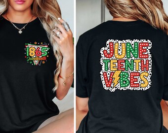 Juneteenth Vibes Shirt, Black History Vibes Shirt, Black Culture Family Shirts, Black Lives Matter Shirt, Juneteenth Description Shirt