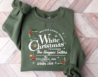 White Christmas Movie Shirt, Christmas Holiday Shirt, White Christmas Movie 1954 Shirt, Christmas Shirt, Wallace And Davis, Haynes Sisters