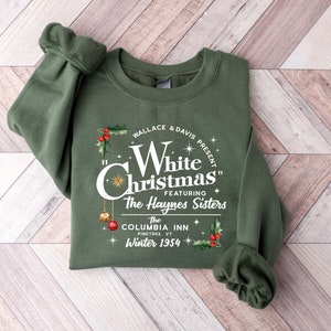 White Christmas Movie Shirt, Christmas Holiday Shirt, White Christmas Movie 1954 Shirt, Christmas Shirt, Wallace And Davis, Haynes Sisters