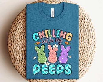 Chilling With My Peeps Shirt, Easter Toddler Shirt, Easter Day Shirt, Easter Bunny Shirt, Kids Easter Shirt, Easter Family Shirt, Easter Tee