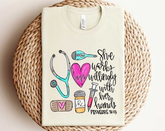She Works Willingly With Her Hands Sweater, Proverbs 31:13 Shirt, Registered Nurse Sweatshirt, School Nurse Shirt, Nurse Life Sweatshirt