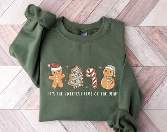 It's The Sweetest Time Of The Year Sweatshirt, Gingerbread Sweatshirt, Christmas Cookies Sweatshirt, Merry Christmas Sweatshirt