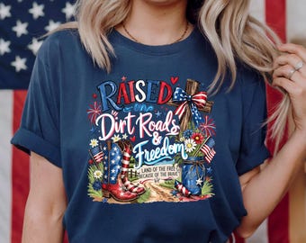 Comfort Colors® Raised Dirt Roads and Freedom Shirt, Christian America 250th Anniversary Shirt, Jesus 4th Of July Shirt, American Flag Shirt