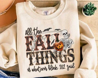 Fall Things Sweatshirt Fall Crewneck Autumn Sweatshirt Thanksgiving Gift Pumpkin Season Shirt Cozy Fall Sweatshirt Womens Fall Shirt