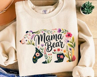 Mama Bear Sweatshirt, Floral Mama Bear Shirt, Cute Mom tShirt, Mom-Life Tee, Mother's Day Gift, Mother's Day Hoodie, Floral Mama Bear Shirt