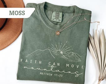 Comfort Colors® Faith Can Move Mountains Sweatshirt, Religious Shirt, Jesus Shirt, Christian Gift Shirt, Faith Sweater, Bible Verse T Shirt