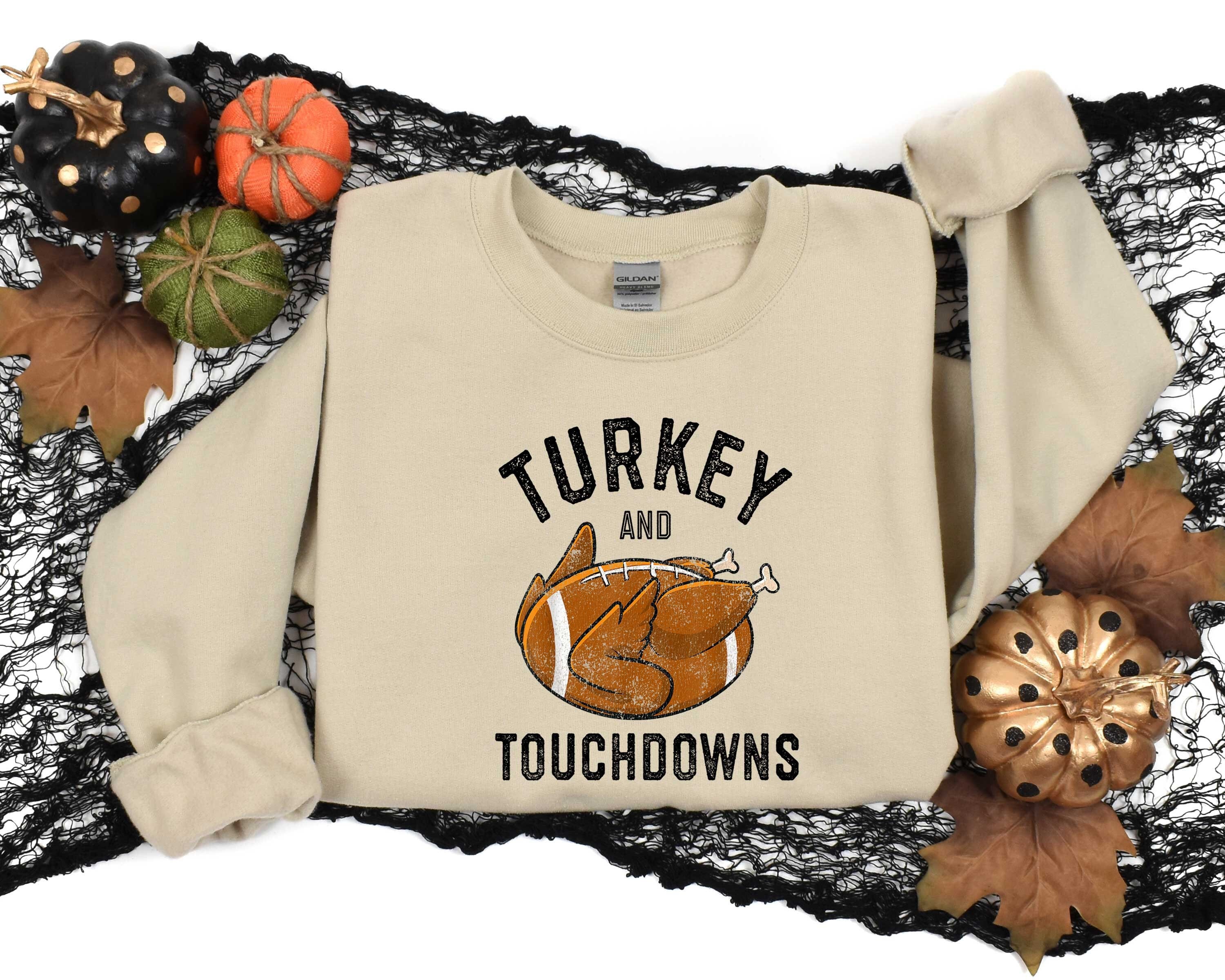 Turkey And Touchdowns, Football Lover Sweatshirt, Thanksgiving And Turkey Shirt, Fall And Turkey Sweatshirt, Funny Thanksgiving Shirt Fashion24Hs