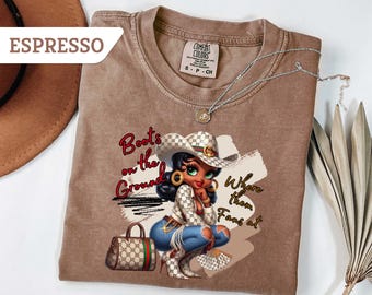 Comfort Colors®Boots On The Ground T-Shirt, Boot Cowboy Western Tee, Where Them Fans At Shirt, Cowgirl T-Shirt, Country Music Shirt Gift