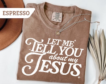 Comfort Colors®Let me tell you About My Jesus Sweatshirt, Coquette Christian tShirt, Christian Shirt, Jesus Sweater,Gift For Christian Gift