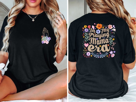 In My Praying Mama Era Shirt, Mama Gift Shirt, Mothers Day Sweatshirt, Mothers Day Gift, Christian Mama Shirt, Christian Mom Gift