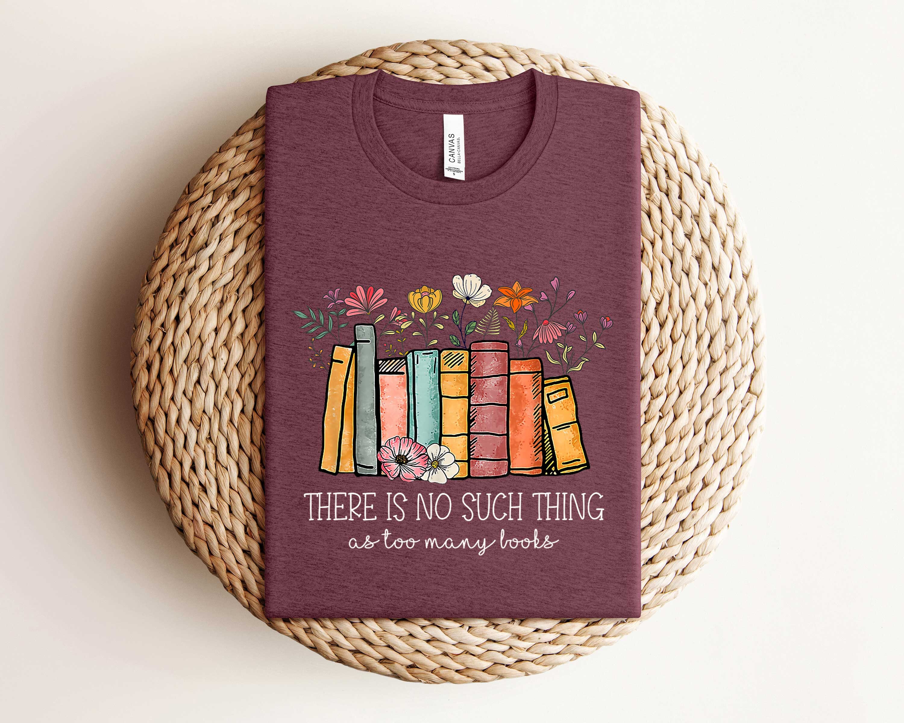 There is No Such Thing as Too Many Books Shirt, Reading Book Lover ...