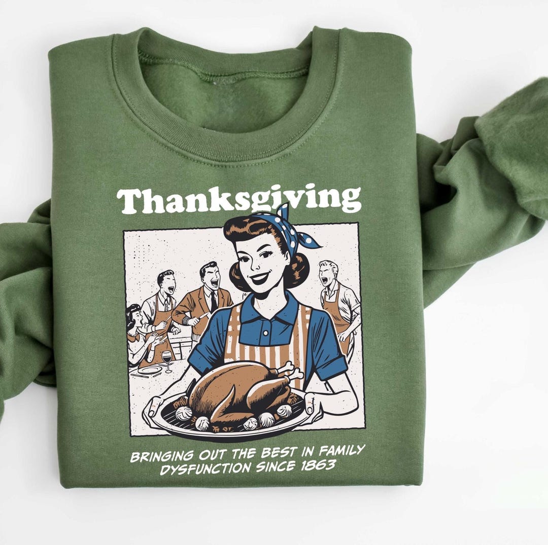 Thanksgiving Family Dysfunction Sweatshirt