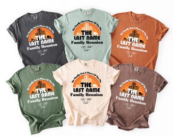 May include: Six short-sleeved t-shirts in various colors, including gray, green, and brown. Each shirt features a graphic with the text "We Finally Got A Piece Of The Pie" and "The Last Name Family Reunion."